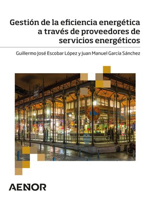 cover image of Gestión de la eficiencia energética a través de proveedores de servicios energéticos